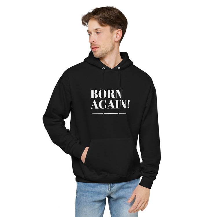 Born Again Unisex fleece hoodie