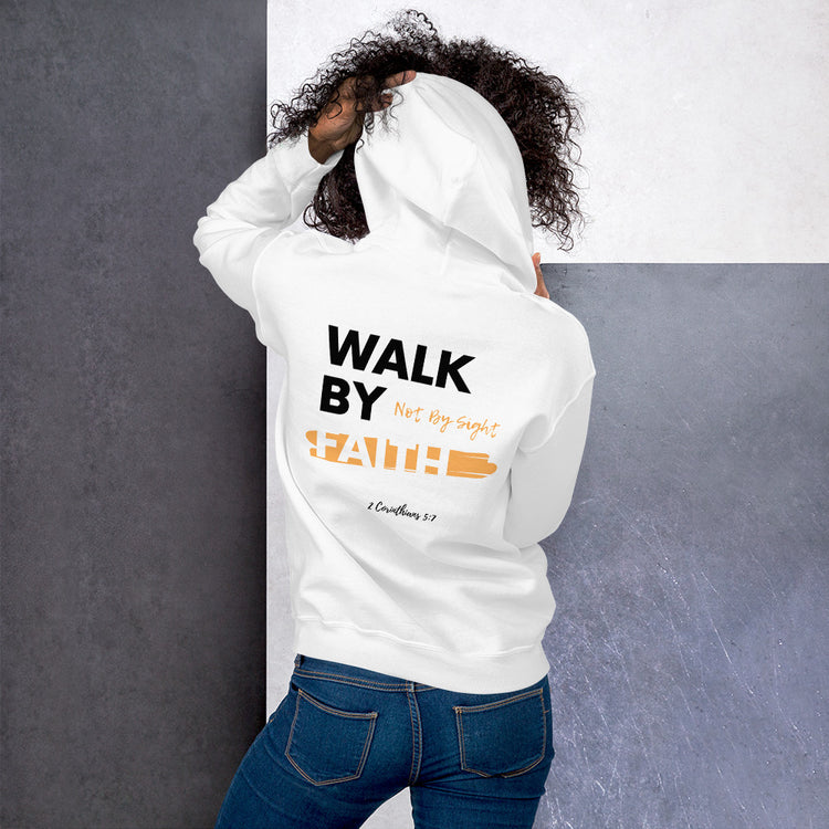 Walk By Faith Unisex Hoodie