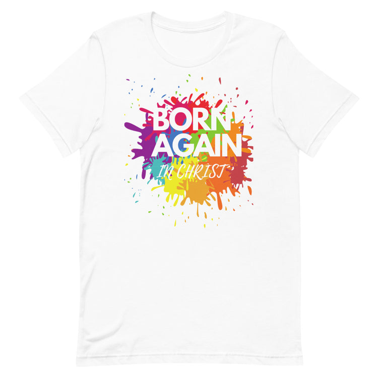 Born Again In Christ Short-Sleeve Unisex T-Shirt