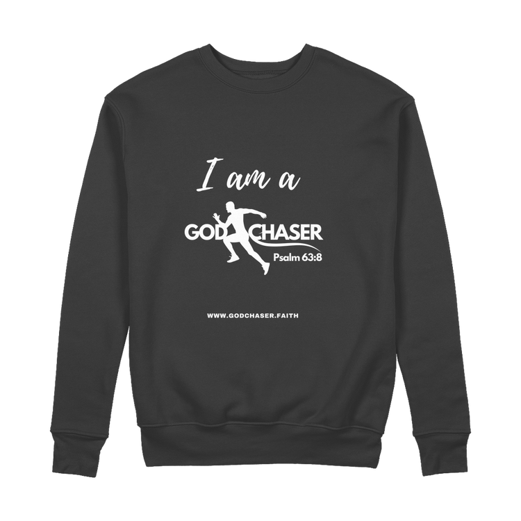 I am A GOD Chaser 100% Organic Cotton Sweatshirt