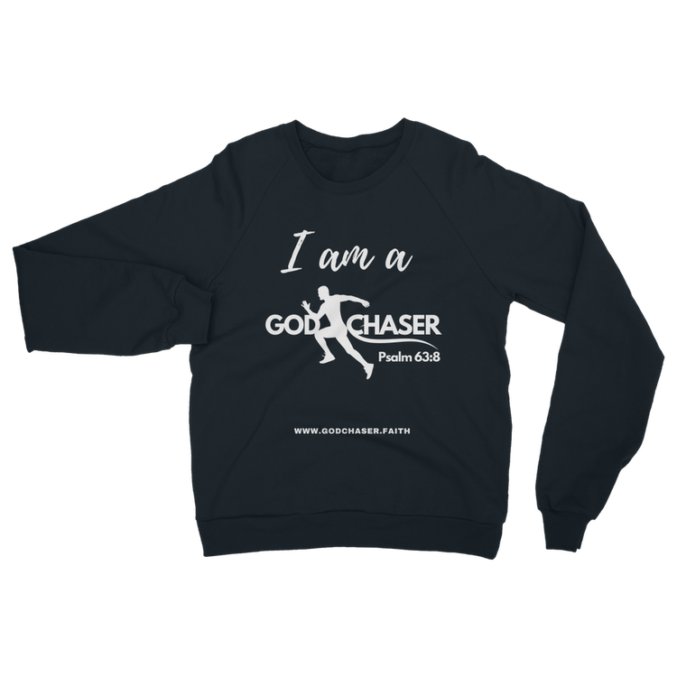 I am A GOD Chaser Classic Adult Sweatshirt