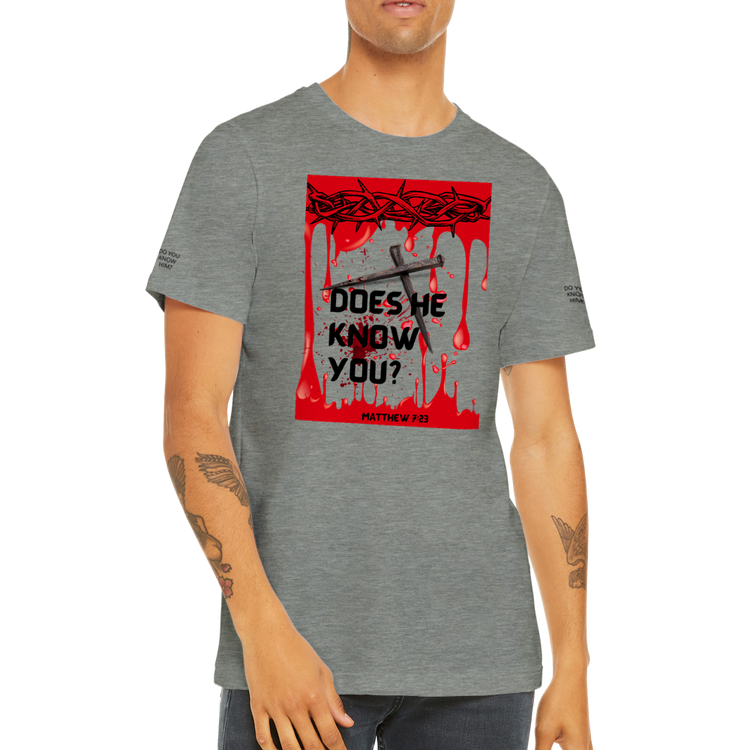 Does He Know You Premium Unisex Crewneck T-shirt