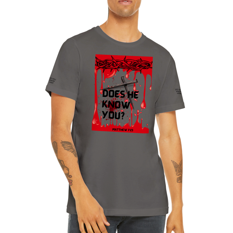 Does He Know You Premium Unisex Crewneck T-shirt