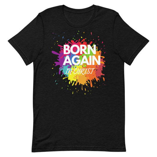 Born Again In Christ Short-Sleeve Unisex T-Shirt