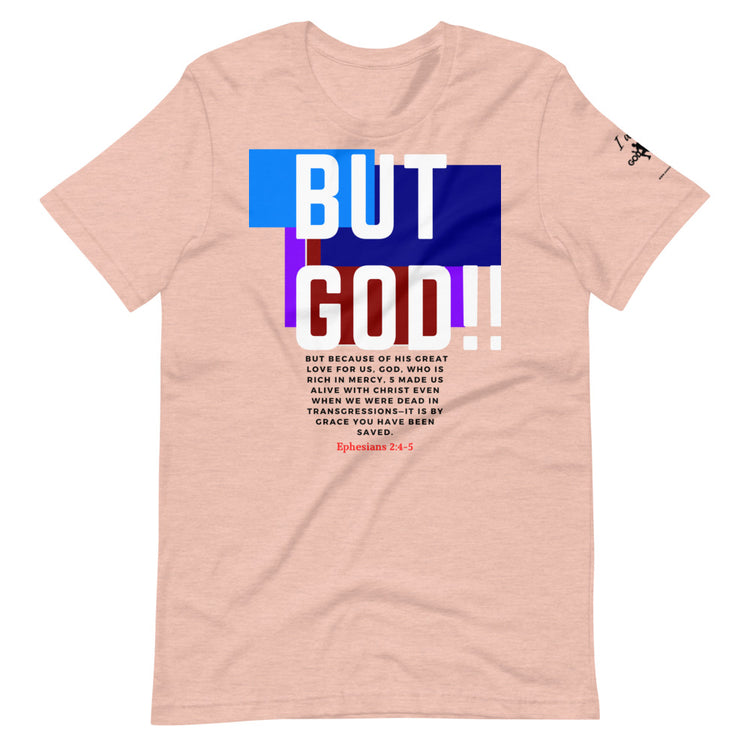 BUT GOD Short-Sleeve Unisex T-Shirt