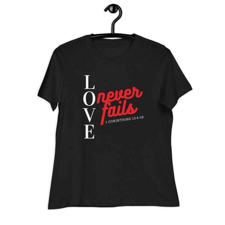 Love Never Fails Women's Relaxed T-Shirt