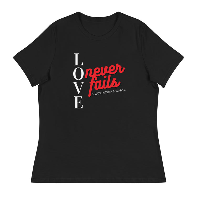 Love Never Fails Women's Relaxed T-Shirt