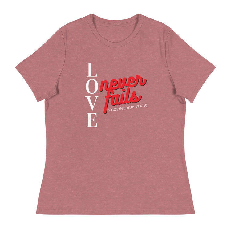 Love Never Fails Women's Relaxed T-Shirt