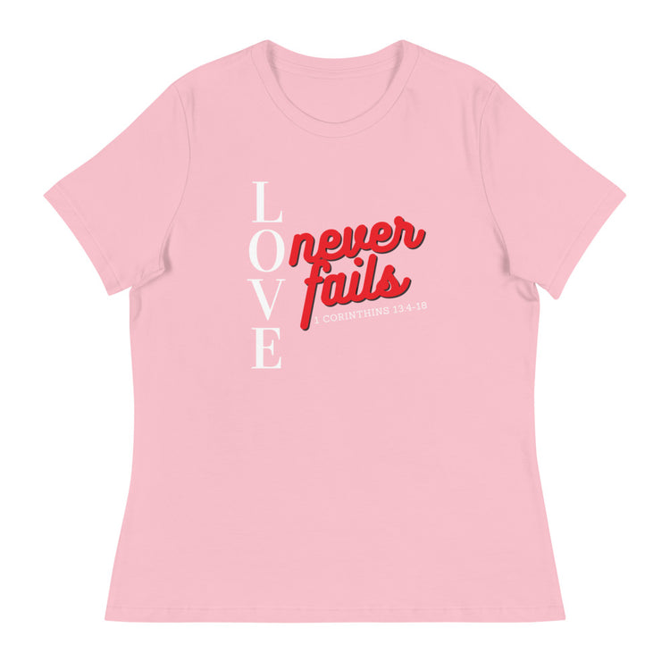 Love Never Fails Women's Relaxed T-Shirt